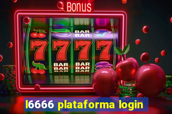 l6666 plataforma login